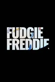 Fudgie Freddie movie poster