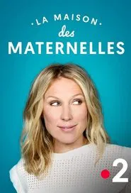 La Maison des Maternelles tv show poster