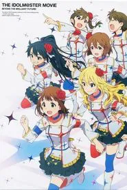 THE iDOLM@STER MOVIE: Beyond the Brilliant Future! movie poster