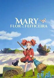 Poster do filme Mary e a Flor da Feiticeira