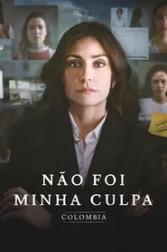 Poster da série Não Foi Minha Culpa: Colômbia
