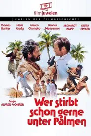 Wer stirbt schon gerne unter Palmen movie poster