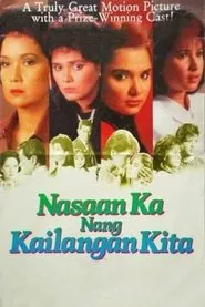 Poster do filme Nasaan Ka Nang Kailangan Kita