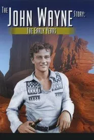 The John Wayne Story: The Early Years movie poster