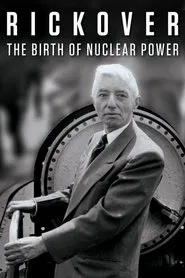 Rickover: The Birth of Nuclear Power movie poster