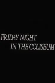 Friday Night in the Coliseum movie poster