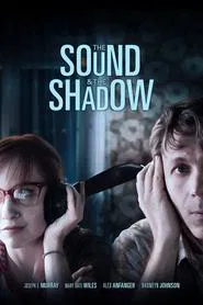 The Sound and the Shadow movie poster
