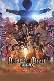Poster do filme Attack on Titan: O ÚLTIMO ATAQUE