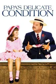Papa's Delicate Condition movie poster