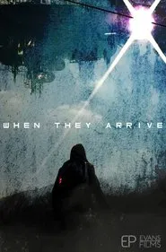 WHEN THEY ARRIVE movie poster