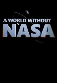 A World Without NASA tv show poster