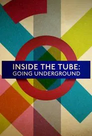Inside the Tube: Going Underground tv show poster