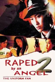 Raped by an Angel 2: The Uniform Fan movie poster