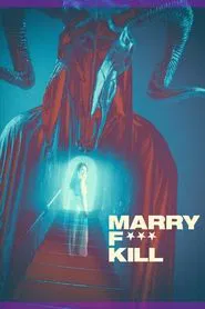 Marry F*** Kill movie poster