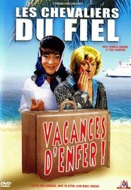 Les Chevaliers du fiel : Vacances d’enfer ! movie poster