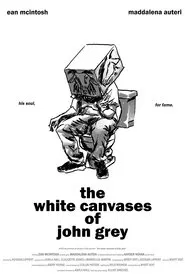 The White Canvases of John Grey movie poster