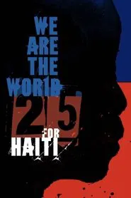We Are the World 25 For Haiti movie poster
