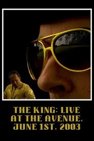The King: LIVE at the Avenue, June 1st, 2003 movie poster