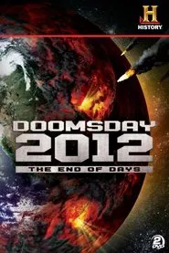 Decoding the Past: Doomsday 2012 - The End of Days movie poster