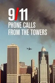 Poster do filme 9/11: Phone Calls from the Towers