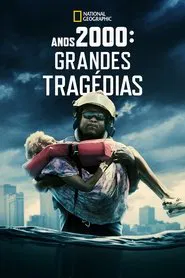 Poster do filme Anos 2000: Grandes Tragédias
