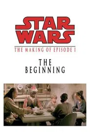 The Beginning: Making Episode I movie poster