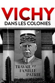 Vichy dans les colonies movie poster