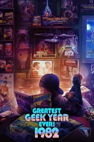 Greatest Geek Year Ever! 1982 tv show poster