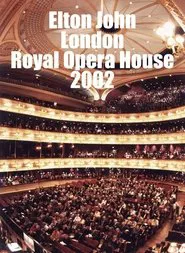 Elton John - London The Royal Opera House 2002 movie poster