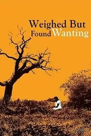 Weighed But Found Wanting movie poster