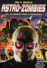 Poster do filme Astro Zombies: M4 - Invaders from Cyberspace