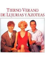 Tierno verano de lujurias y azoteas movie poster