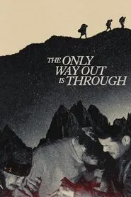 The Only Way Out Is Through movie poster