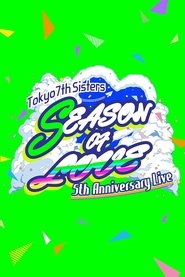 t7s 5th Anniversary Live –SEASON OF LOVE– in Makuhari Messe movie poster