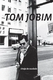 Tom Jobim - Chega de Saudade movie poster