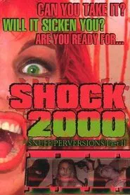 Shock 2000: Snuff Perversions Part II movie poster