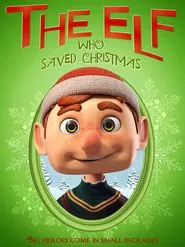 The Elf Who Saved Christmas movie poster