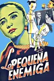 La pequeña enemiga movie poster