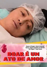 Poster do filme Doar é um ato de amor