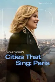 Renée Fleming's Cities That Sing - Paris movie poster