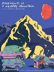 Movements of a Nearby Mountain movie poster
