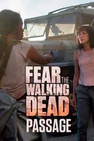 Fear the Walking Dead: Passage tv show poster
