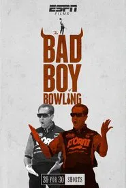 The Bad Boy of Bowling movie poster