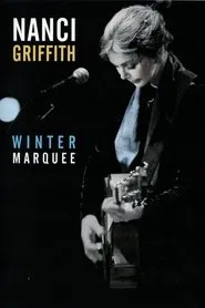 Nanci Griffith - Winter Marquee movie poster