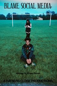 Blame Social Media movie poster