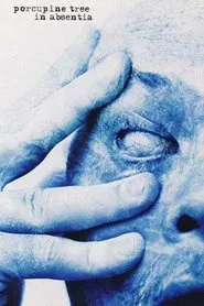 Porcupine Tree: In Absentia movie poster