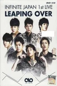 INFINITE - JAPAN 1ST LIVE 「LEAPING OVER」 movie poster