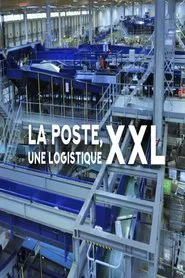 Poster do filme La Poste, une logistique XXL