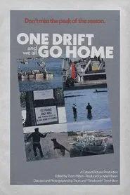 One Drift and We All Go Home movie poster