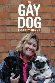 Poster do filme My Gay Dog and Other Animals
